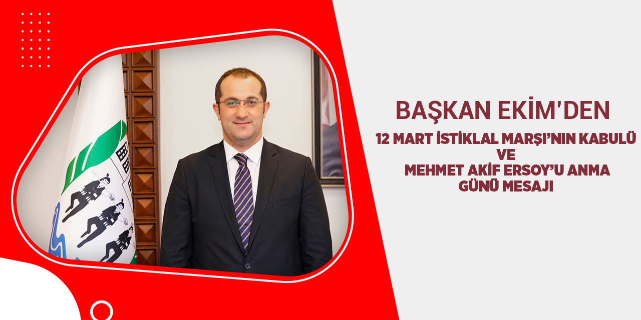 Başkan Ekim'den 12 Mart Mesajı