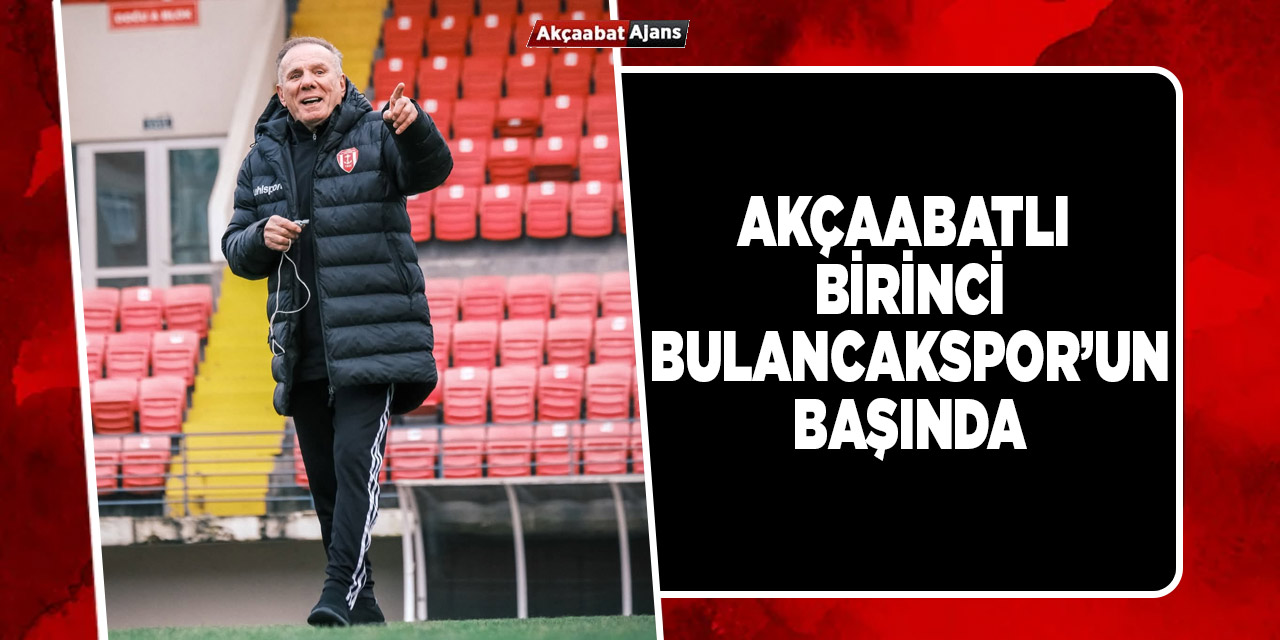 Akçaabatlı Teknik Adam Mehmet Birinci Bulancakspor’un Başında