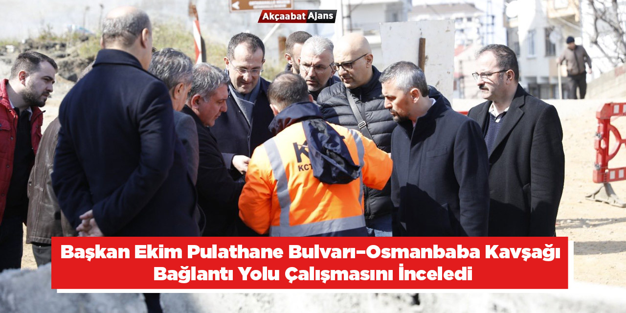 Başkan Ekim'den İnceleme