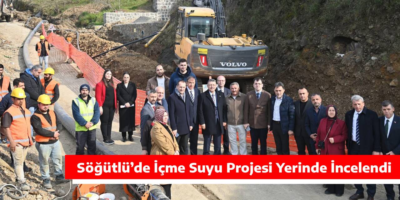 Söğütlü’de İçme Suyu Projesi Yerinde İncelendi