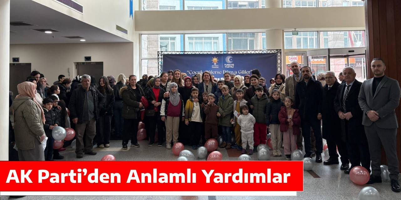 AK Parti’den Anlamlı Yardımlar