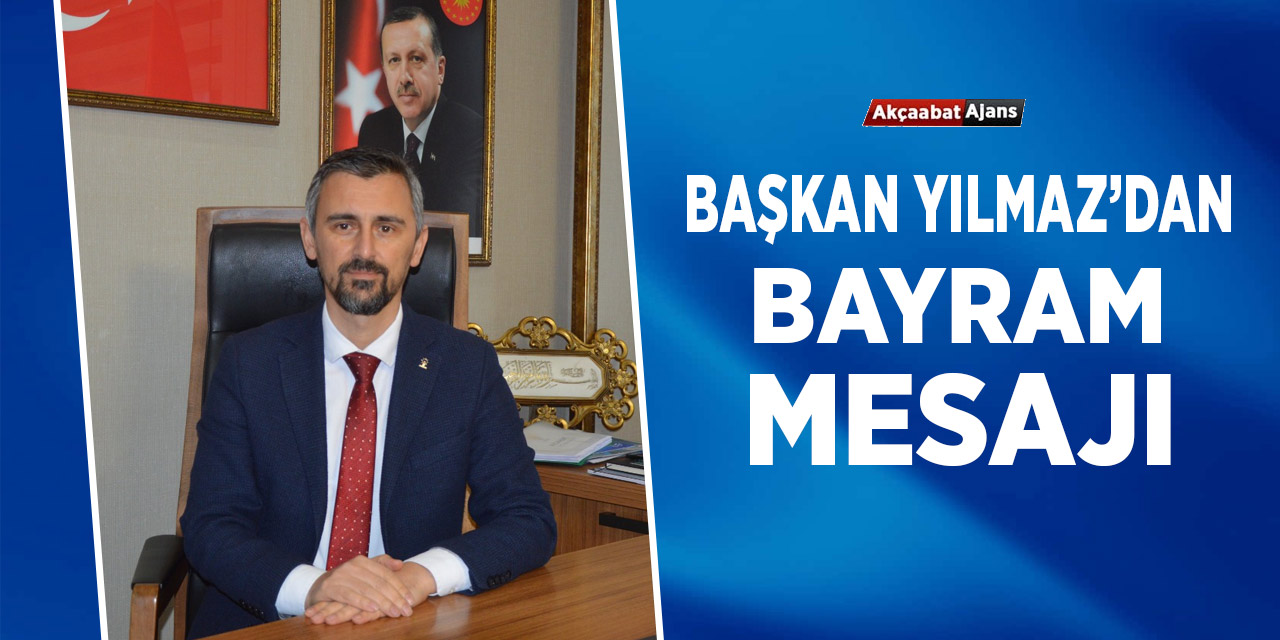 Başkan Yılmaz'dan Bayram Mesajı