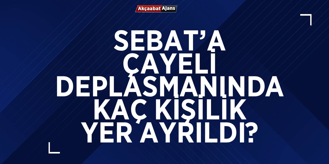 Çayeli Deplasmanında Kaç Kişilik Yer Ayrıldı?