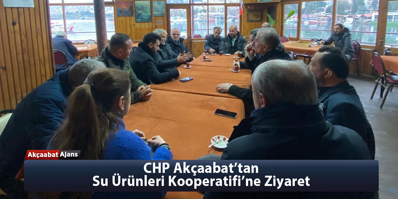 CHP Akçaabat’tan Su Ürünleri Kooperatifi’ne Ziyaret