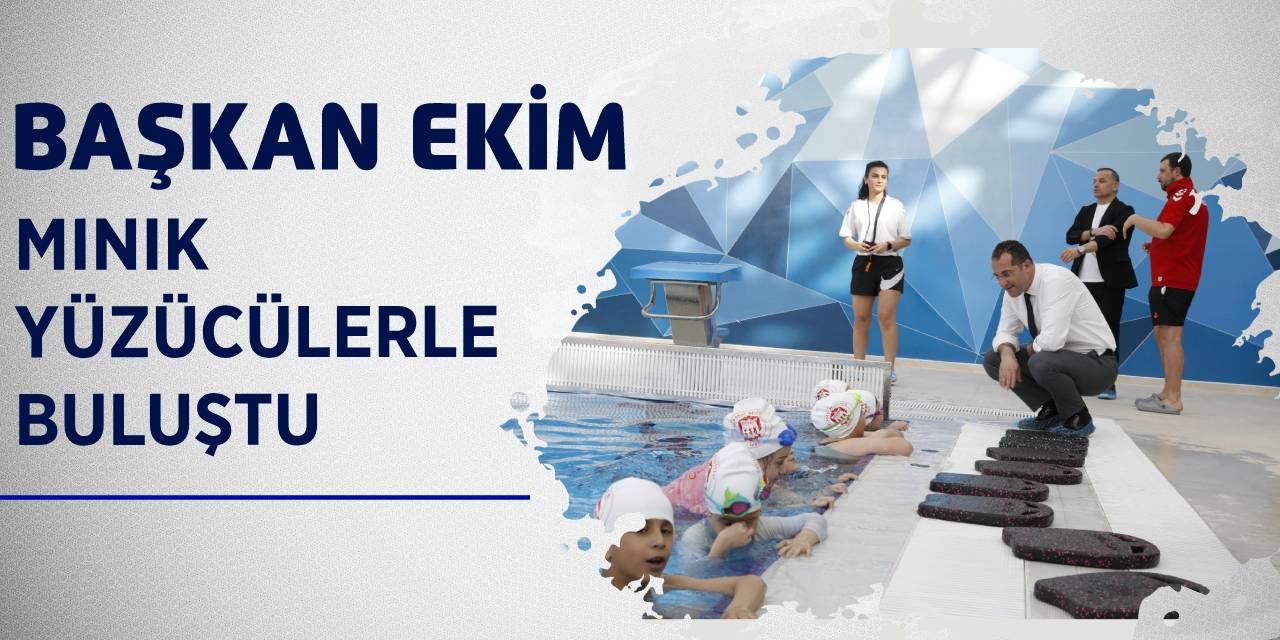 Başkan Ekim Minik Yüzücülerle Buluştu
