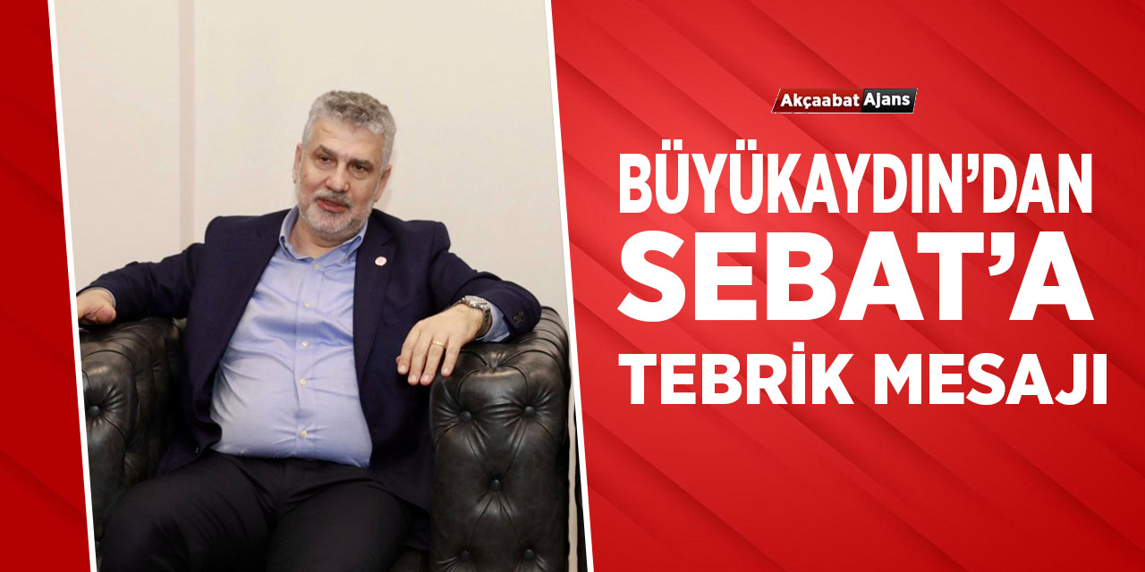 Büyükaydın'dan Sebat'a Tebrik Mesajı