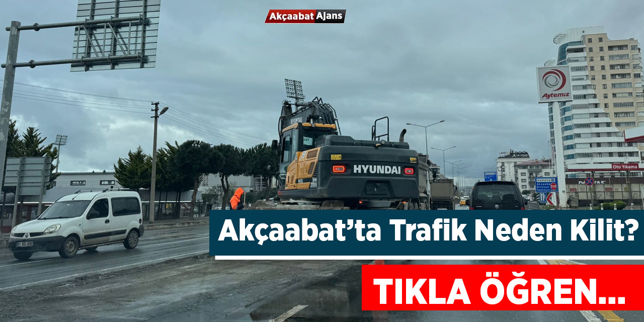 Akçaabat’ta Trafik Neden Kilit?