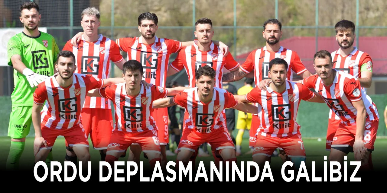 Ordu Deplasmanında Galibiz
