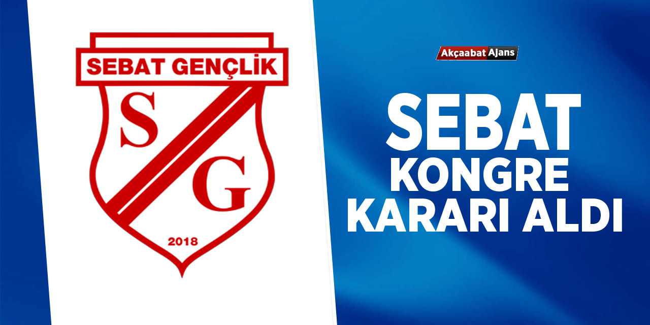 Sebat Kongre Kararı Aldı