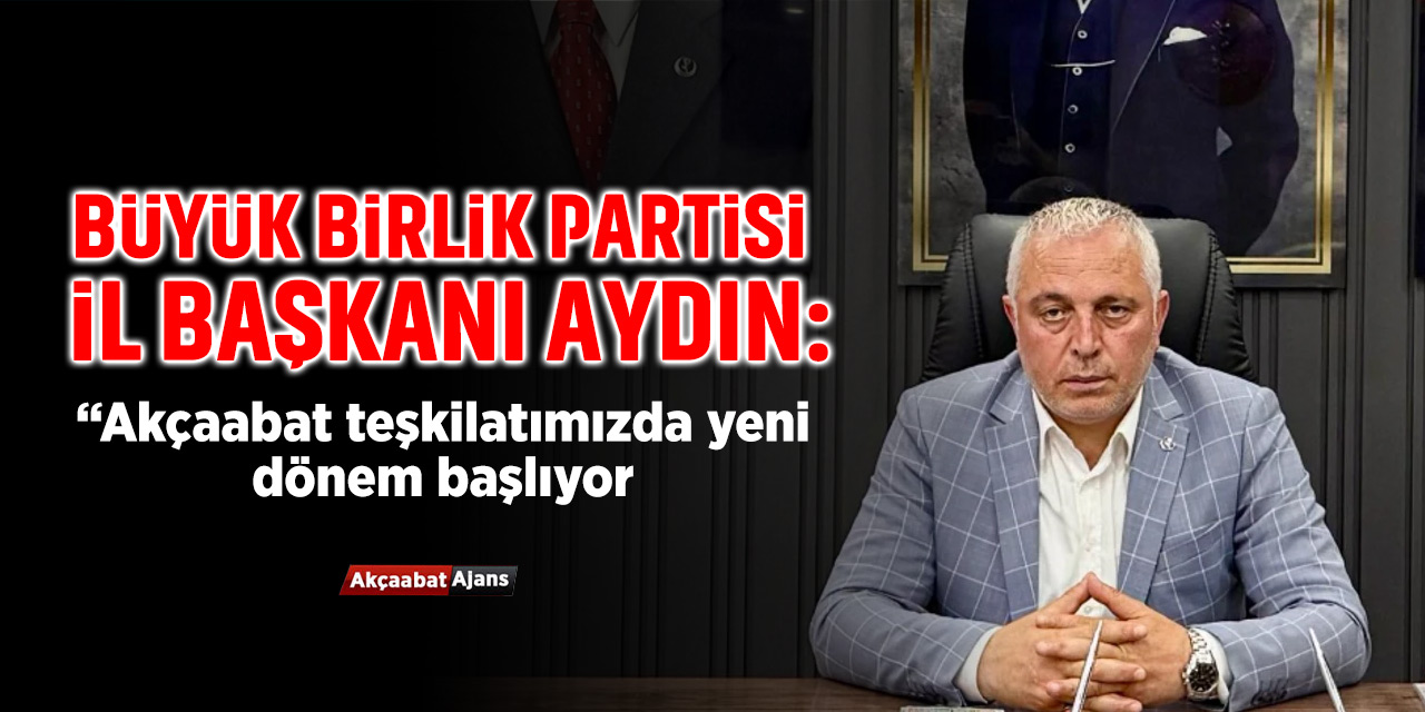 BBP Akçaabat'ta Yeni Dönem