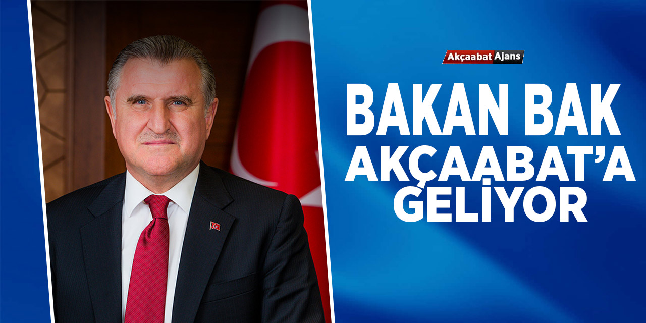 Bakan Bak Akçaabat'a Geliyor