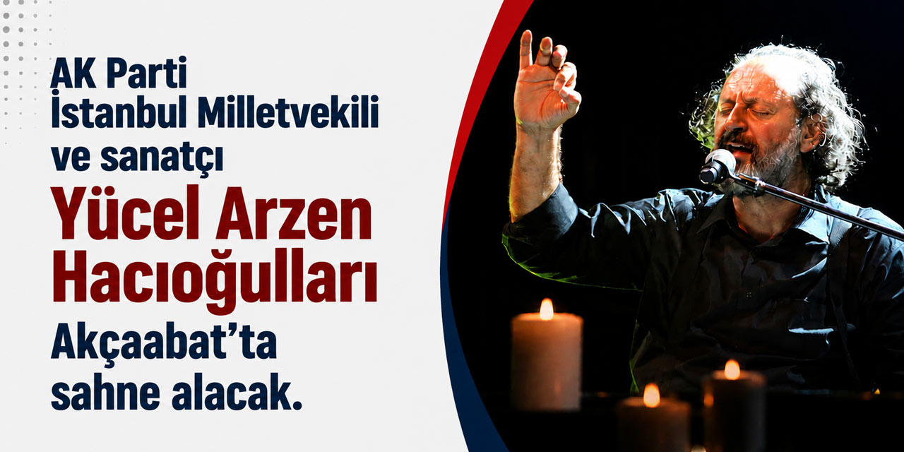 Milletvekili Akçaabat'ta Sahne Alacak
