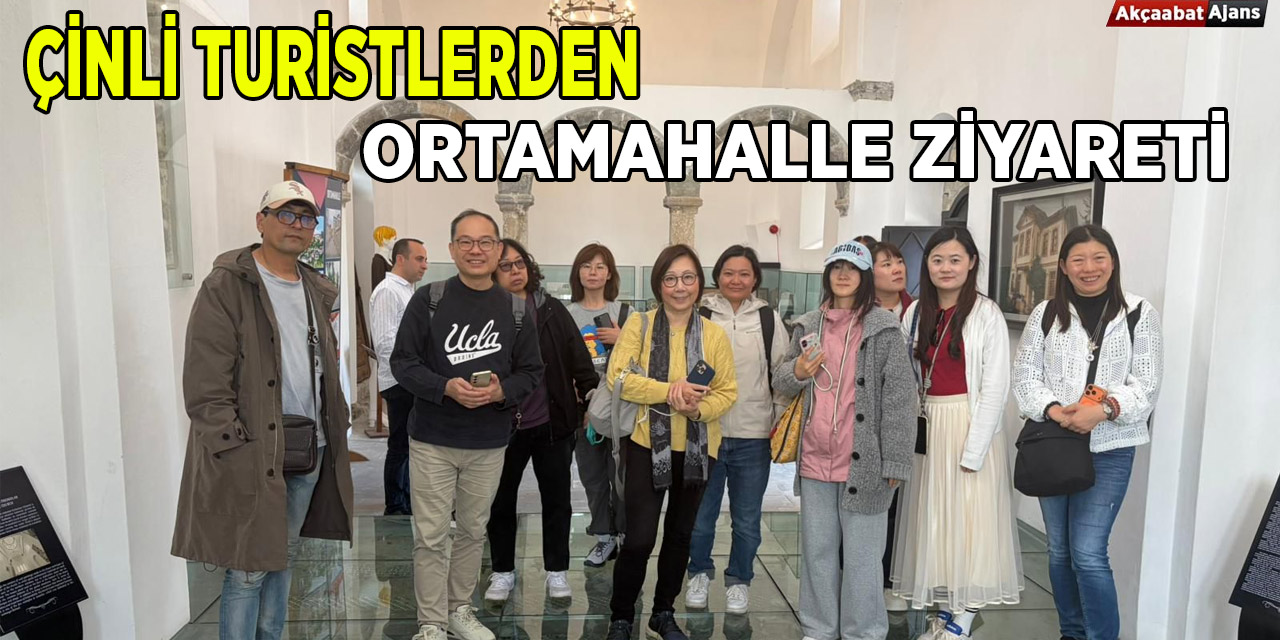 Çinli Turizm Heyetini Ortamahalle’de