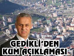 Gedikli Açıklama Yaptı