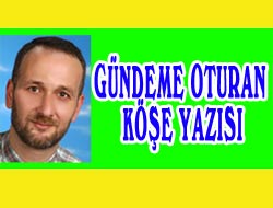 İsmail Topal'ın Köşe Yazısı
