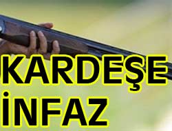 Kardeş Kardeşi Öldürdü