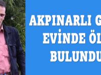 Akpınar'da Bir Kişi Evinde Ölü Bulundu