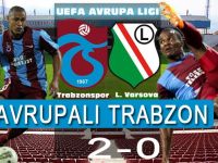 Trabzonspor, sahasında Legia Varşova'yı 2- 0 yendi.