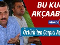 Öztürk'ten Çarpıcı Açıklamalar