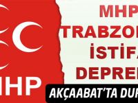 MHP Trabzon Teşkilatı İstafa etti. Akçaabat'ta durum nedir.