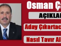 Osman Çavuş Aday Çıkartacak mı?