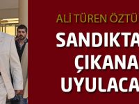 Sandıktan Çıkana Uyulacak