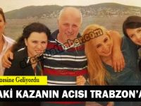 Cenazeye gelmek isterken kaza kurbanı oldu.