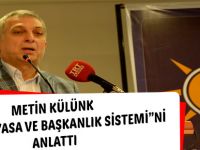 Metin Külünk Yeni Anayasa ve Başkanlık Sistemini Anlattı