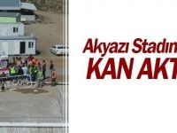 Akyazı Stadı'nda Kan Aktı