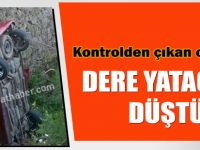 Otomobil Dere Yatağına Düştü