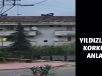 Yıldızlı'da Korkulu Anlar.
