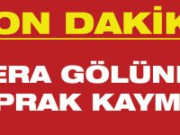 Sera Gölünde Toprak Kayması Meydana Geldi