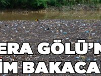 Çöp Dolan Sera Gölü'ne, Kim Bakacak?