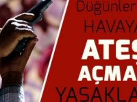 Düğünlerde Havaya Ateş Etmek Yasaklandı