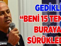 Gedikli "Beni 15 Temmuz Esintisi Sizlerle Buluşturdu"