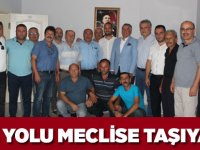 Yol Sorununu Meclise Taşıyacak