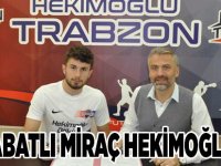 Akçaabatlı Miraç Hekimoğlu'na İmza Attı