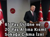 65 yaş üstüne ve 20 yaş altına kısmi sokağa çıkma izni