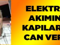 Elektrik Akımına Kapılarak Öldü