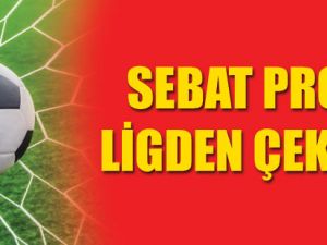Sebat Proje Ligden Çekildi