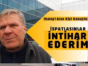İspat Etsinler İntihar Ederim