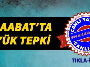 Akçaabat'ta Büyük Tepki