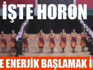 Güne Horonla Başlamak