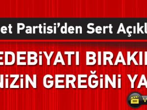 Saadet Partisi'nden Sert Açıklama